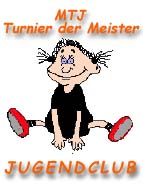 MTJ-Jugendclub .... 'is einfach geil !!!